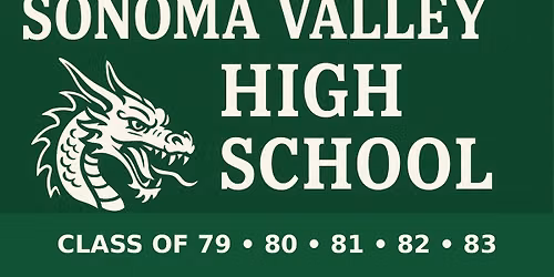 Sonoma Valley High School Grand Reunion – Classes of 79 – 80 – 81 – 82