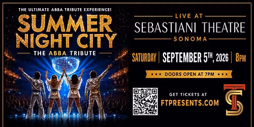 SUMMER NIGHT CITY – The ABBA Tribute LIVE at the Sebastiani Theater in Sonoma