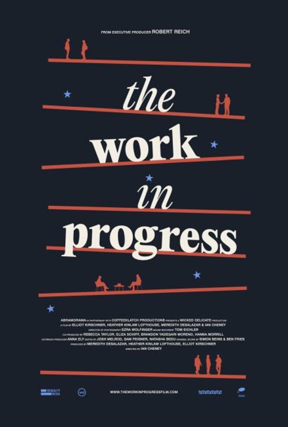 The Work In Progress – New Robert Reich Film With Filmmaker Q&A: Presented By Wake Up Sonoma — Sebastiani Theatre